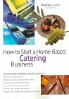 How To Start A Home-Based Catering Business