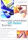 How To Start A Home-Based Gift Basket Business